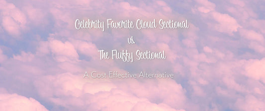 Celebrity Favorite Cloud Couch Sectional vs. Fluffy Sectional: A Cost Effective Alternative