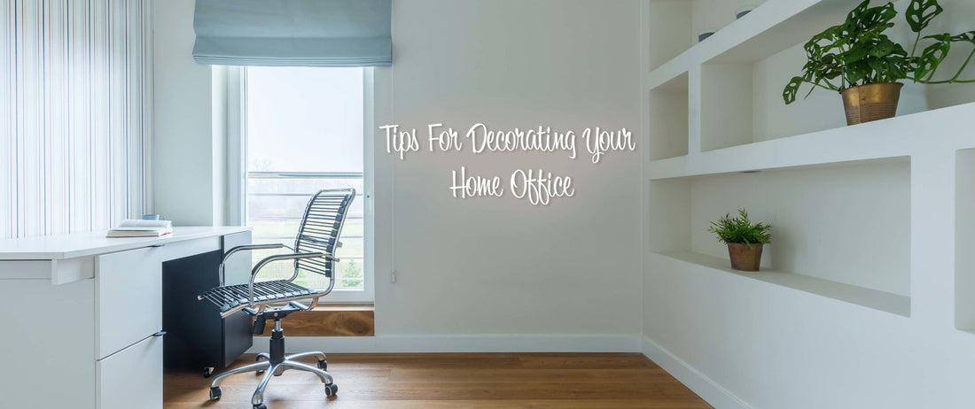 Tips for Decorating Your Home Office