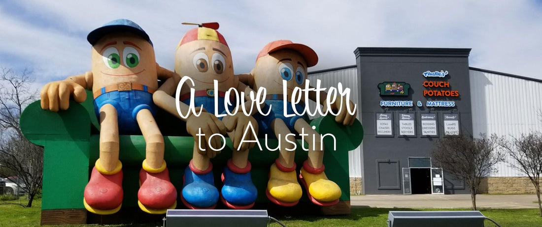 Furniture Store Near Me | Austin  A Love Letter to Austin: From Austin Couch Potatoes -  The Best Furniture Store Near You. | Austin's Couch Potatoes Furniture